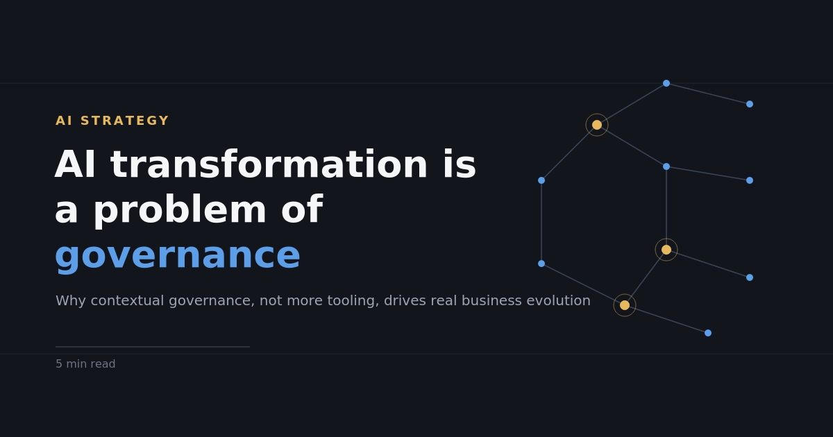 AI Transformation Is a Governance Problem, Not a Technology Problem