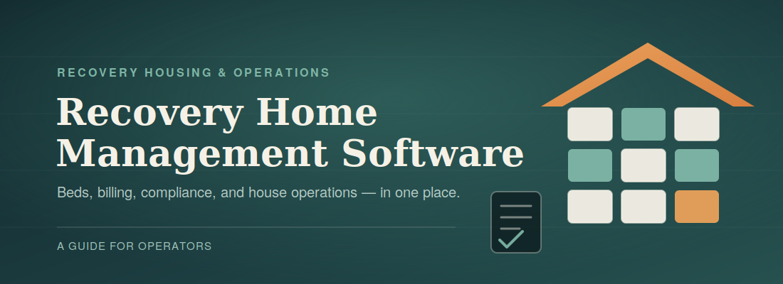 Recovery Home Management Software Solutions